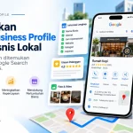 Cara mengoptimalkan Google Business Profile untuk bisnis lokal